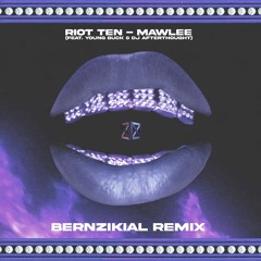 Riot Ten - Mawlee (Ft. Young Buck & DJ Afterthought) [BERNZIKIAL Remix]