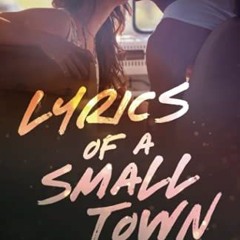 [Download] EBOOK 📌 Lyrics of a Small Town by  Abbi Glines [EPUB KINDLE PDF EBOOK]
