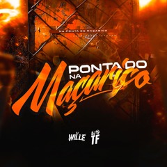 PONTA DO MAÇARICO - MC VK DA VS (DJ TF & DJ Wille)