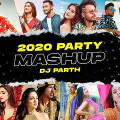 party mashup 2020 - DJ PARTH