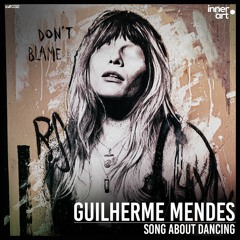 Guilherme Mendes - Song About Dancing (Radio Edit) [FREE DOWNLOAD C/ EXTENDED INCLUSO]