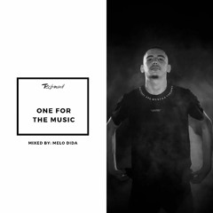 One for the music- mix by Melo Dida