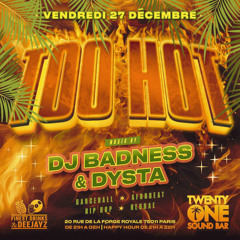 Dysta x Dj Badness_TOO HOT  ( live 27 Décembre 2024 )