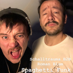 Spaghetti Funk - Schalltrauma B2B Roman Blum
