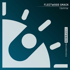 Fleetwood Smack "Trippin'"