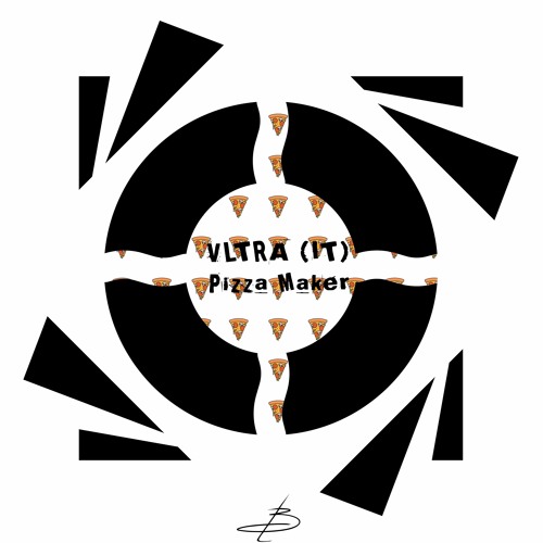 VLTRA - Pizza Maker [Bella Records]
