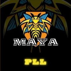 PLL - MAYA ( Mylone X Heaven )