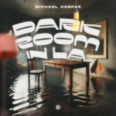 Michael Caspar - Dark Room In LA