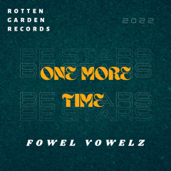 Fowel Vowelz- One More Time prod. by PRYME PROLIFIK