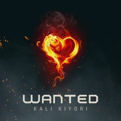 Wanted - Kali Kiyori