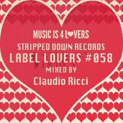 Stripped Down Records - Label Lovers #058 mixed by Claudio Ricci [Musicis4Lovers.com]