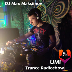 UMI 134 Trance Music Radioshow by Max Maksimov ( Above & Beyond, Paul van Dyk, Giuseppe Ottaviani )