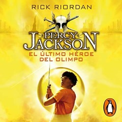 Audiolibro gratis 🎧 : El Último Héroe Del Olimpo (Percy Jackson 5), De Rick Riordan
