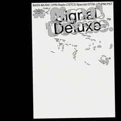 Virtual Public Network: ROOM SERVICE: Signal Deluxe - Saturday August 8 2021