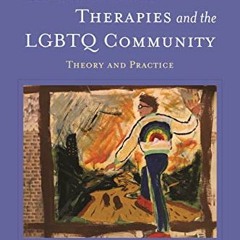 Access EPUB 💓 Creative Arts Therapies and the LGBTQ Community: Theory and Practice b