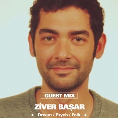 Temple Radio Guest Mix: Ziver Başar