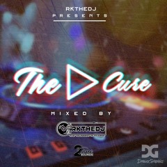 #THECUREV1 - (MIXED BY @RKTHEDJ_)