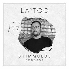 STIMMULUS Podcast 27 - la'too