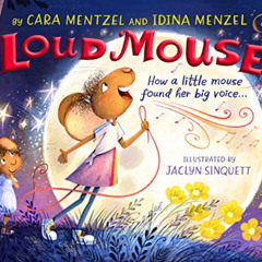 [GET] KINDLE 💑 Loud Mouse by  Idina Menzel,Cara Mentzel,Jaclyn Sinquett EBOOK EPUB K
