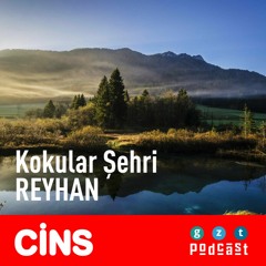 Kokular şehri: Reyhan - Aykut Ertuğrul