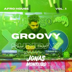 Groovy Sunday with Jonas Monteiro (Vol. 1)