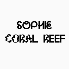 SOPHIE - Coral Reef (HQ)