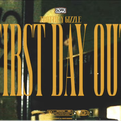 Trottie Y Gizzle - First Day Out