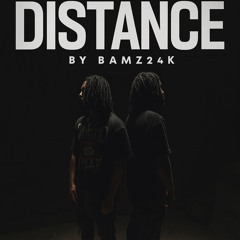 Distance - Bamz24k