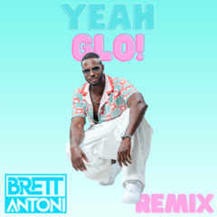 Glorilla - Yeah Glo (Brett Antoni Remix) *FREE DL*