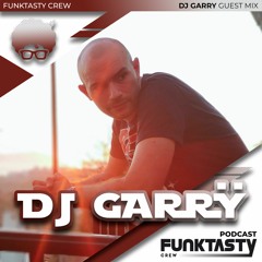 FunkTasty Crew #151 · Dj Garrÿ - Guest Mix