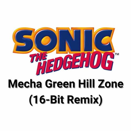 Mecha Green Hill Zone (16-Bit Remix)