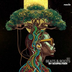 Scopelyser - BEATS & ROOTS 001 | Afro House Mix 2024