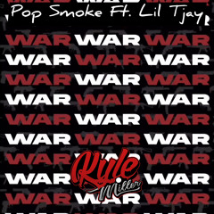 Pop Smoke - War Ft. Lil Tjay (Kyle Miller Edit)