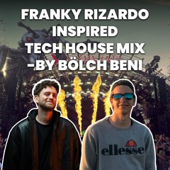 FRANKY RIZARDO inspired Tech House Mix - by Bölch Beni