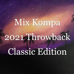 Mix Kompa 2021 Throwback Classic Edition