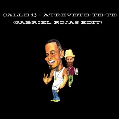 Calle 13 - Atrevete - Te - Te (Gabriel Rojas Edit) [MASTER]