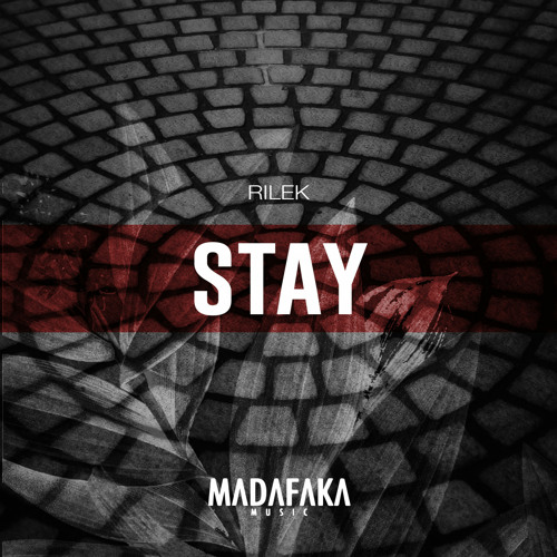 Rilek - Stay (Original Mix)