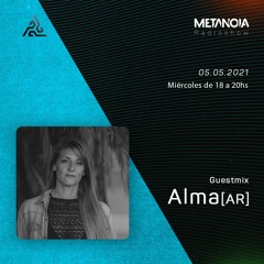 Metanoia pres. Alma (AR)[Exclusive Guestmix]