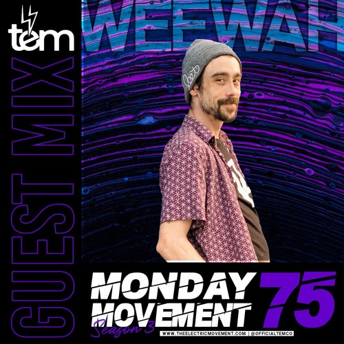 WeeWah Guest Mix - Monday Movement (EP. 075)