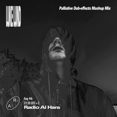 2020.08.04 — Palliative Dub-fx Mashup Mix — راديو الحارة Radio Al Hara