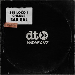 CHANNE & Seb Loko - Bad Gal