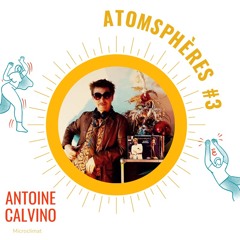 🌍 ATOMSPHÈRES #3 : Antoine Calvino - French Boogie Mix