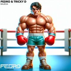 Pedro & Tricky d - Balboa [ Custom ]