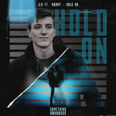 JLV - Hold On ft. Marmy