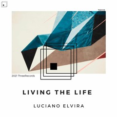 Luciano Elvira - Living The Life (Original Mix)