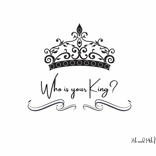 Who is your King?