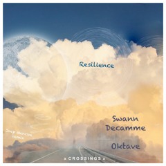 Swann Decamme & Oktave - Resilience EP [Crossings]