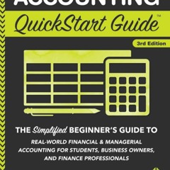Download PDF Accounting QuickStart Guide: The Simplified Beginner's Guide to