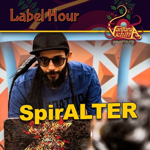 SpirALTER - Set for the Vantara Vichitra Label Hour