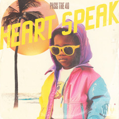 PREMIERE | Pass The 40 | Heart Speak (Sebb Junior Remix)
